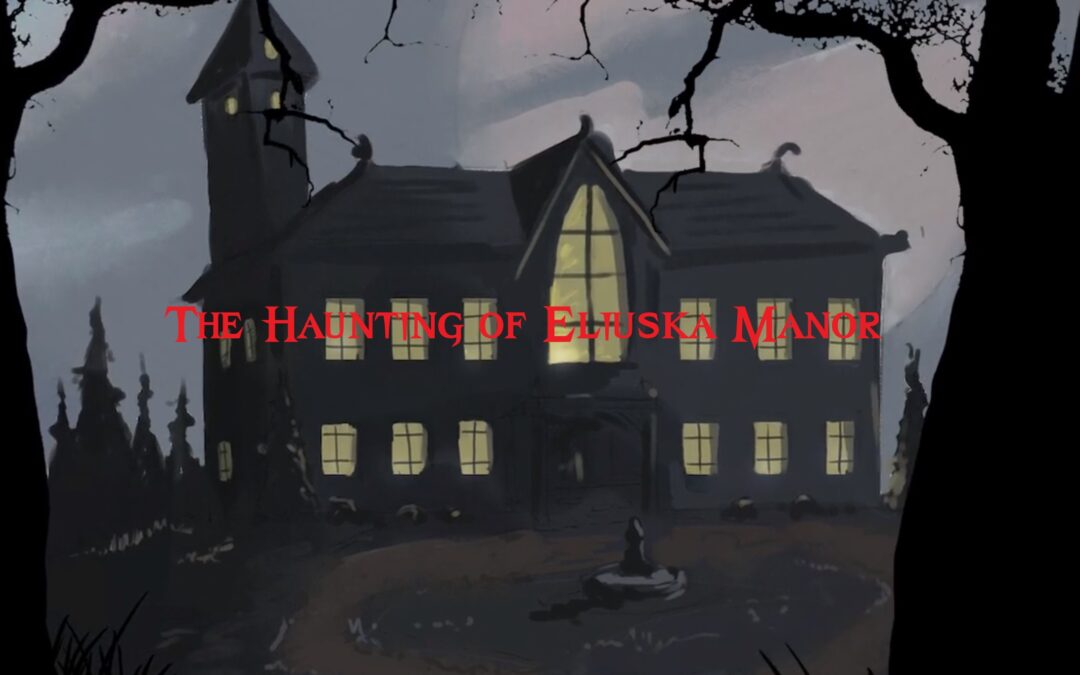 The Haunting of Eliuska Manor [ D&D5e ]: l’intramontabile casa stregata